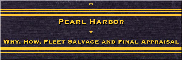 Title banner: Pearl Harbor *  Why, How, Fleet Salvage and Final Appraisal